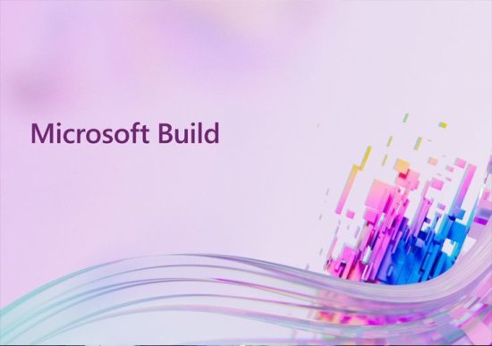 <em>微软</em> Build 2023<em> 开发者</em>大会或于 5月23-25 日举行